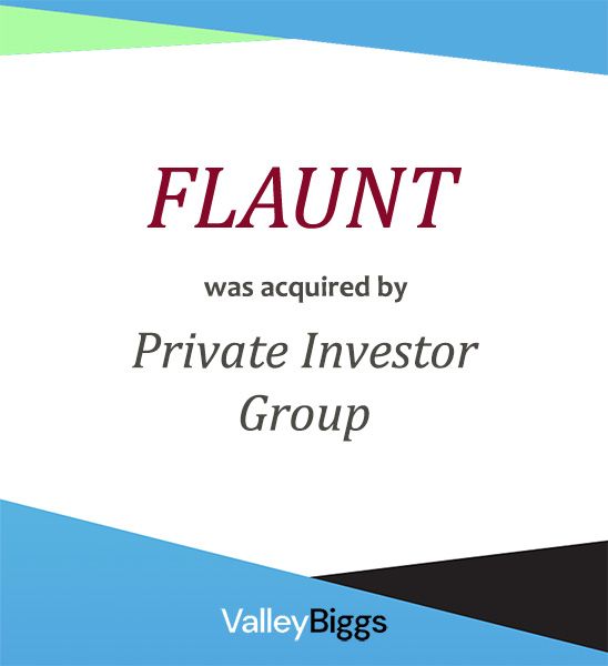 Flaunt company sold through a top M&A Firm
